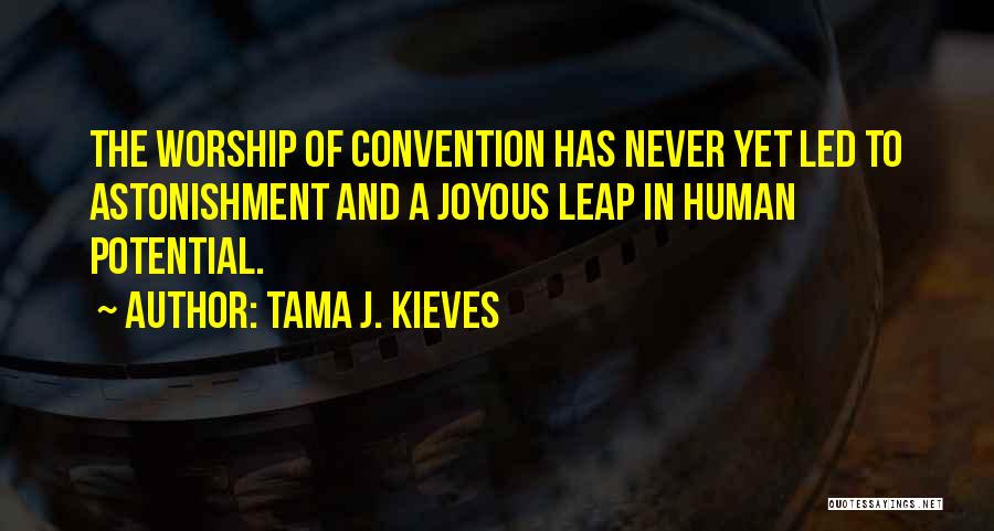 Astonishment Quotes By Tama J. Kieves