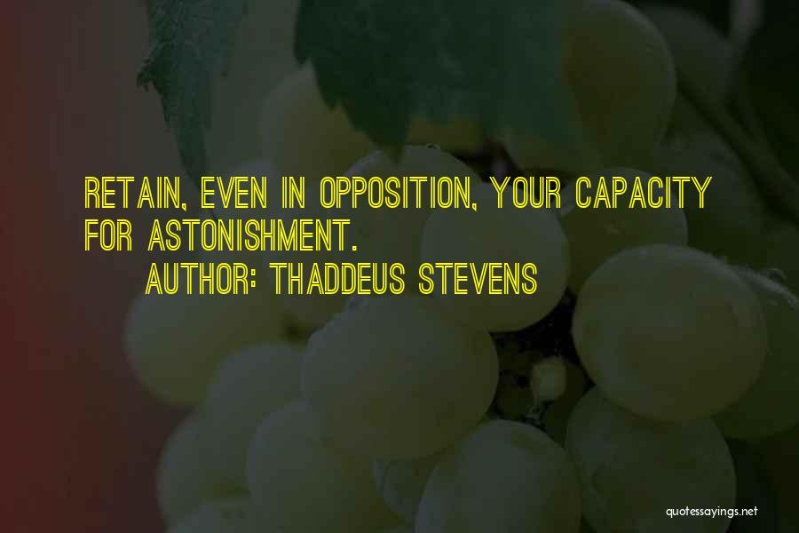 Astonishment Quotes By Thaddeus Stevens