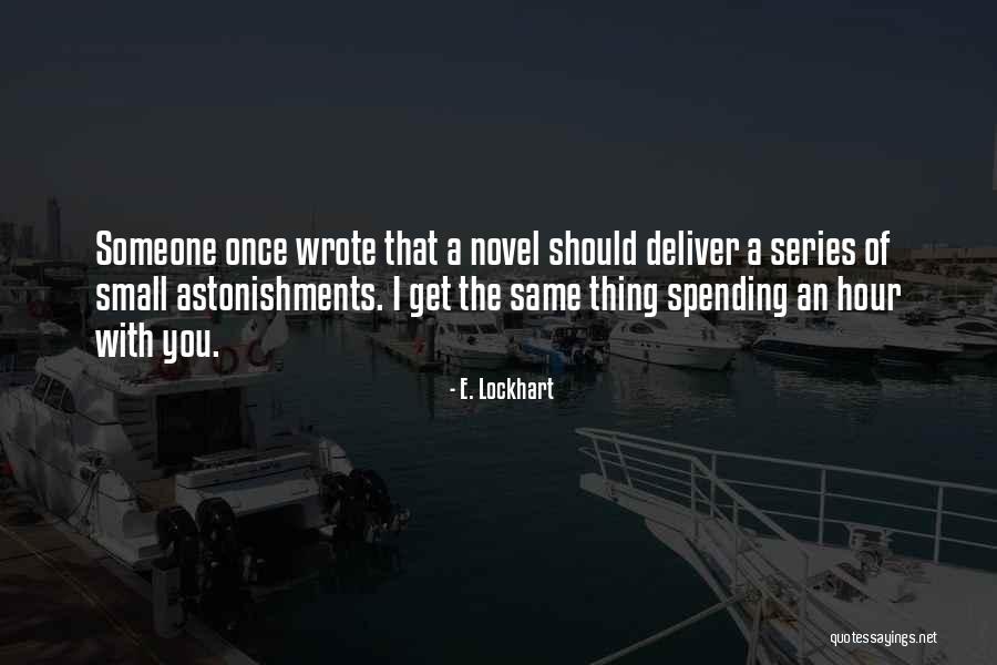 Astonishments Quotes By E. Lockhart Astonishments Quotes By E. Lockhart