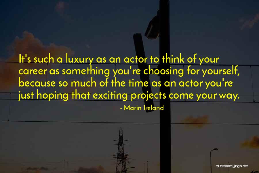 Astonishments Quotes By Marin Ireland Astonishments Quotes By Marin Ireland