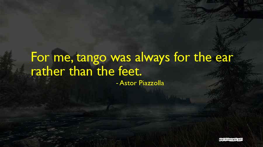 Astor Piazzolla Quotes 1515305