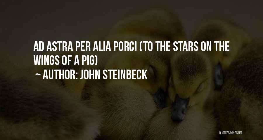 Astra Quotes By John Steinbeck