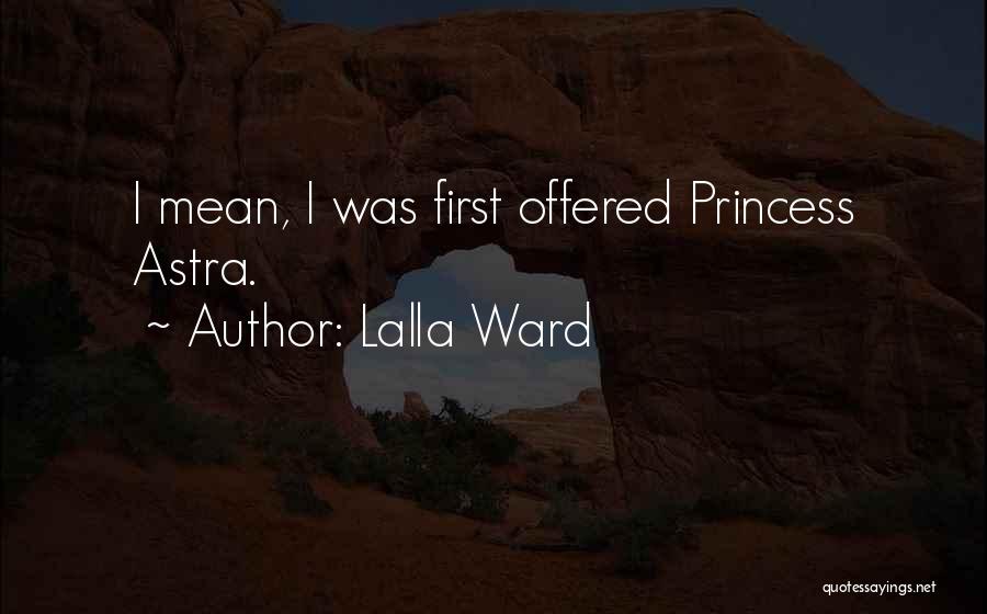 Astra Quotes By Lalla Ward