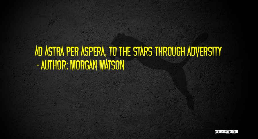 Astra Quotes By Morgan Matson