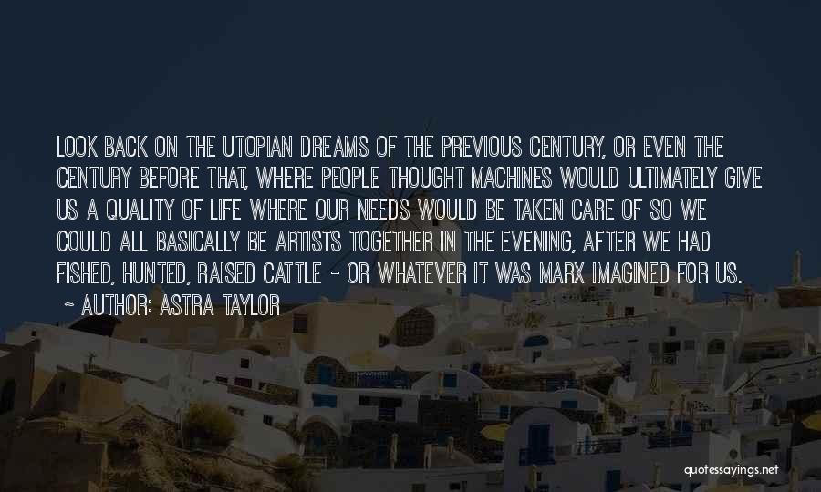 Astra Taylor Quotes 1345017