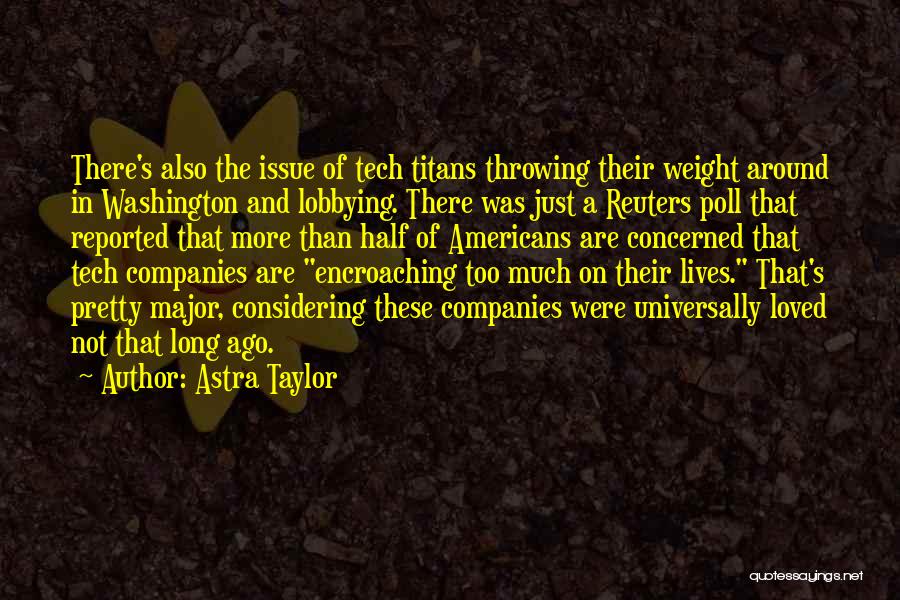 Astra Taylor Quotes 2061032