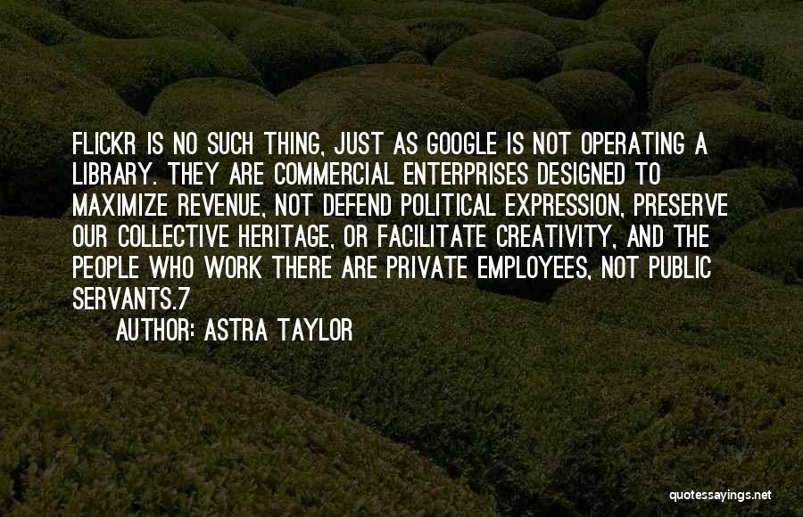Astra Taylor Quotes 2126235