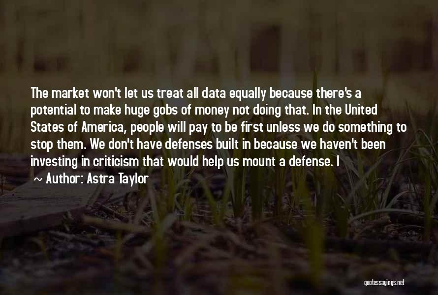 Astra Taylor Quotes 2164023