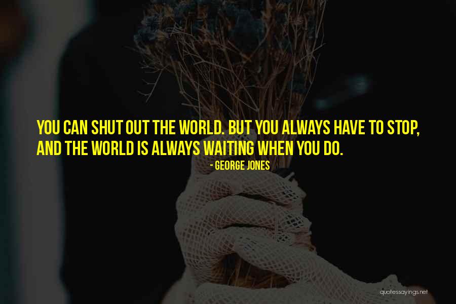 Astraea Fgo Quotes By George Jones Astraea Fgo Quotes By George Jones