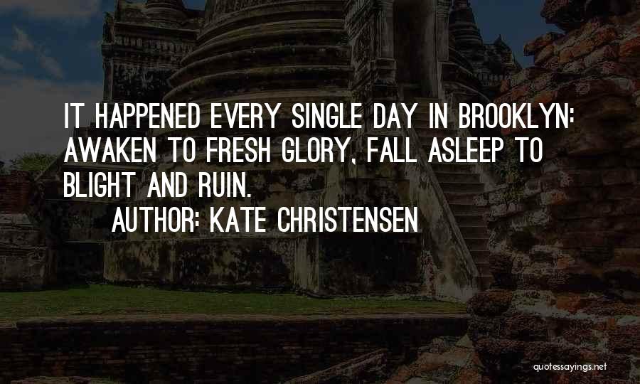 Astral City Quotes By Kate Christensen