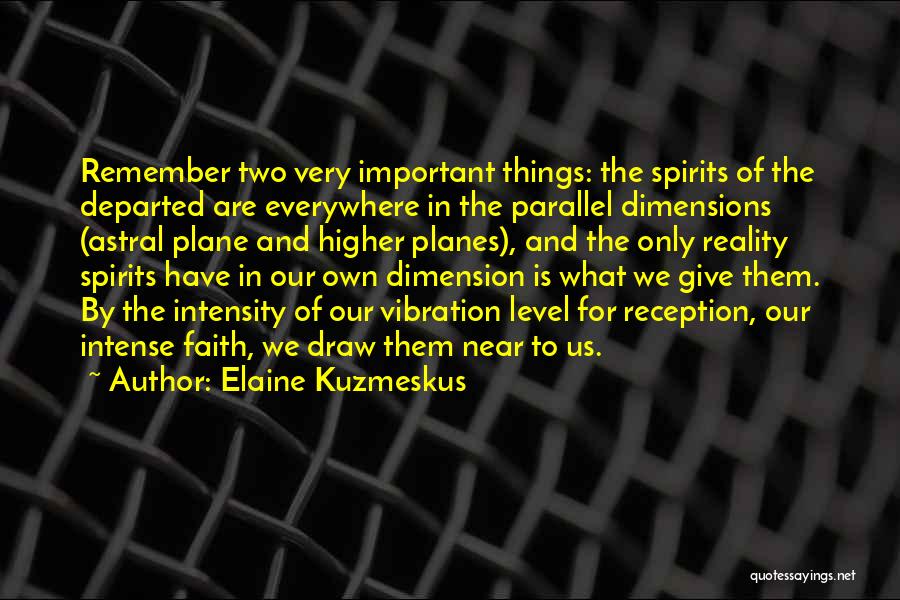 Astral Quotes By Elaine Kuzmeskus