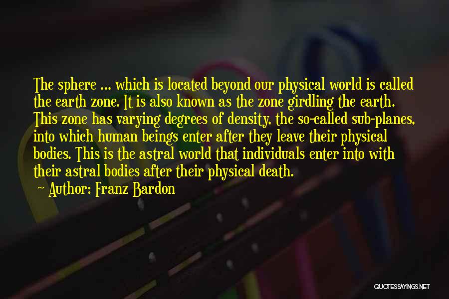 Astral World Quotes By Franz Bardon