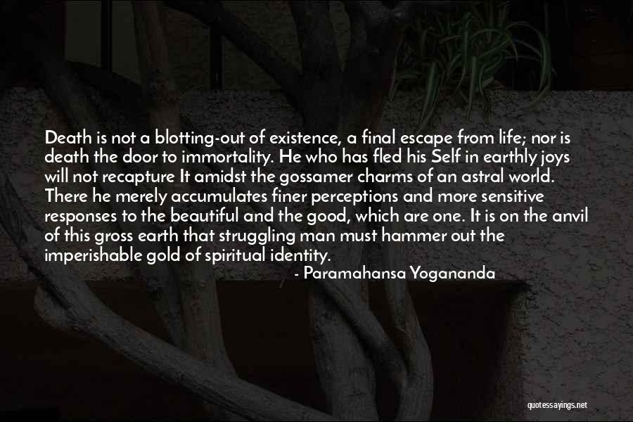 Astral World Quotes By Paramahansa Yogananda