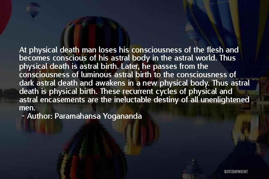 Astral World Quotes By Paramahansa Yogananda