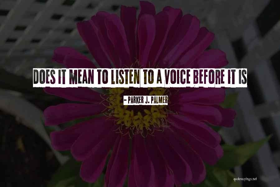 Astras And Dahlia Quotes By Parker J. Palmer