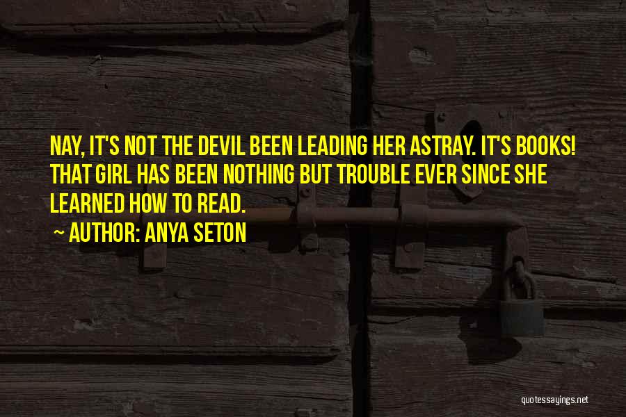 Astray Quotes By Anya Seton