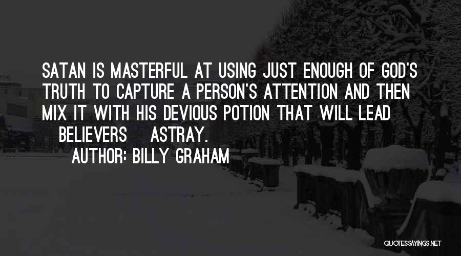 Astray Quotes By Billy Graham