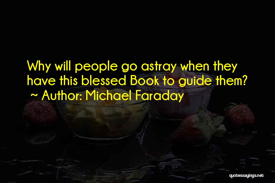 Astray Quotes By Michael Faraday