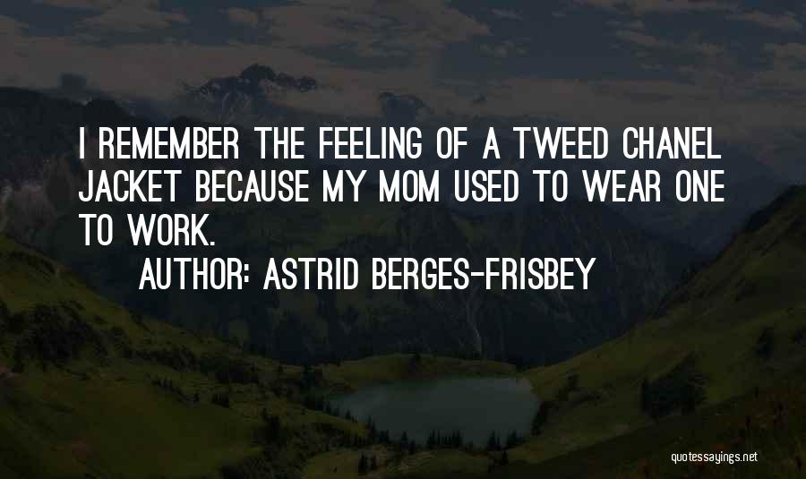 Astrid Berges-Frisbey Quotes 1767216