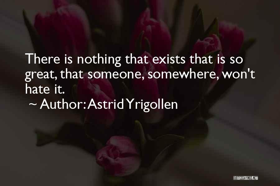 Astrid Yrigollen Quotes 1708427