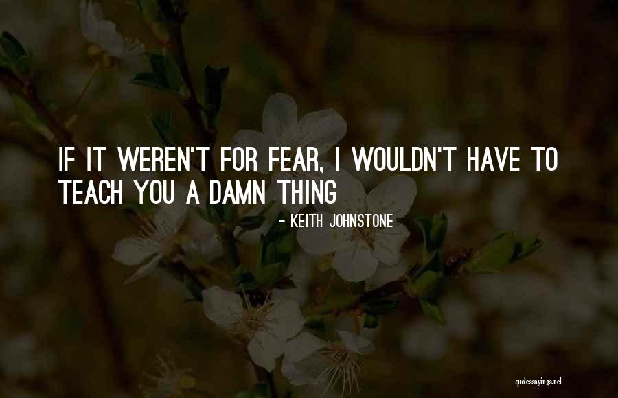 Astrids Quotes By Keith Johnstone Astrids Quotes By Keith Johnstone