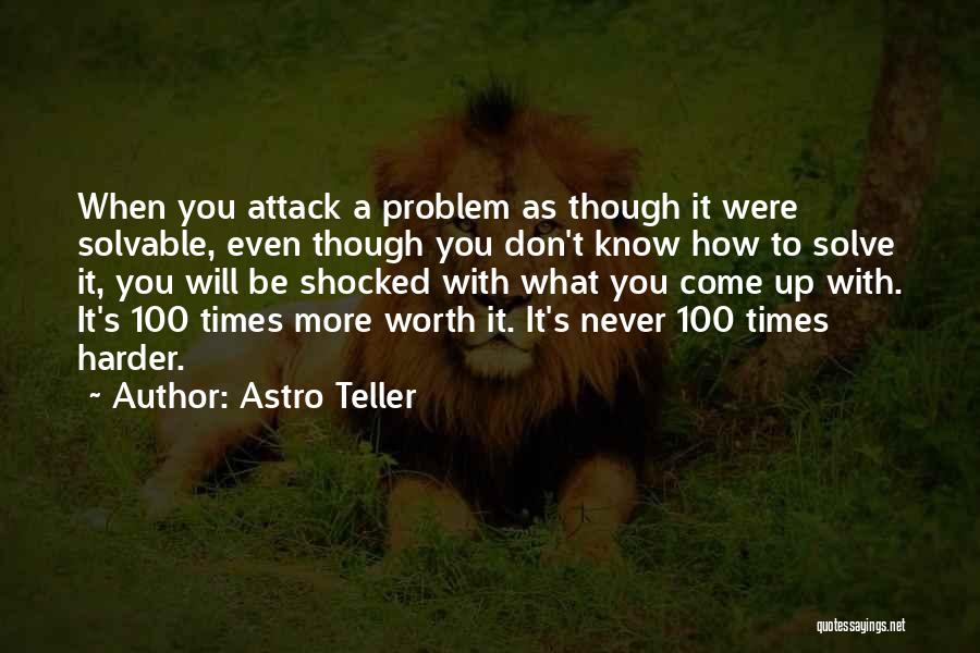 Astro Teller Quotes 1237807