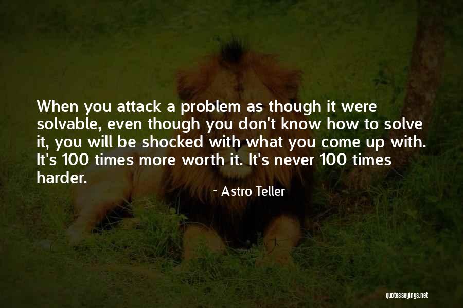 Astro Teller Quotes 1237807