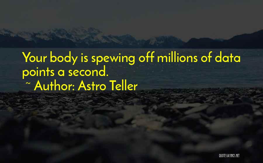 Astro Teller Quotes 1456566