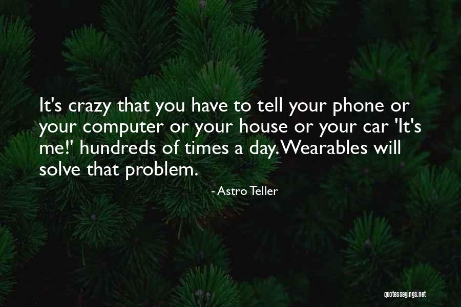 Astro Teller Quotes 1642733