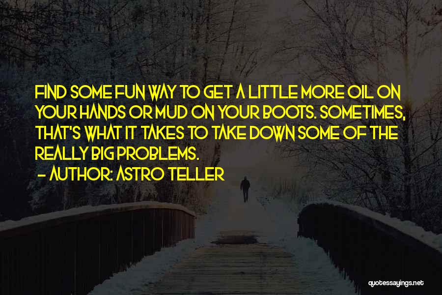 Astro Teller Quotes 1735124