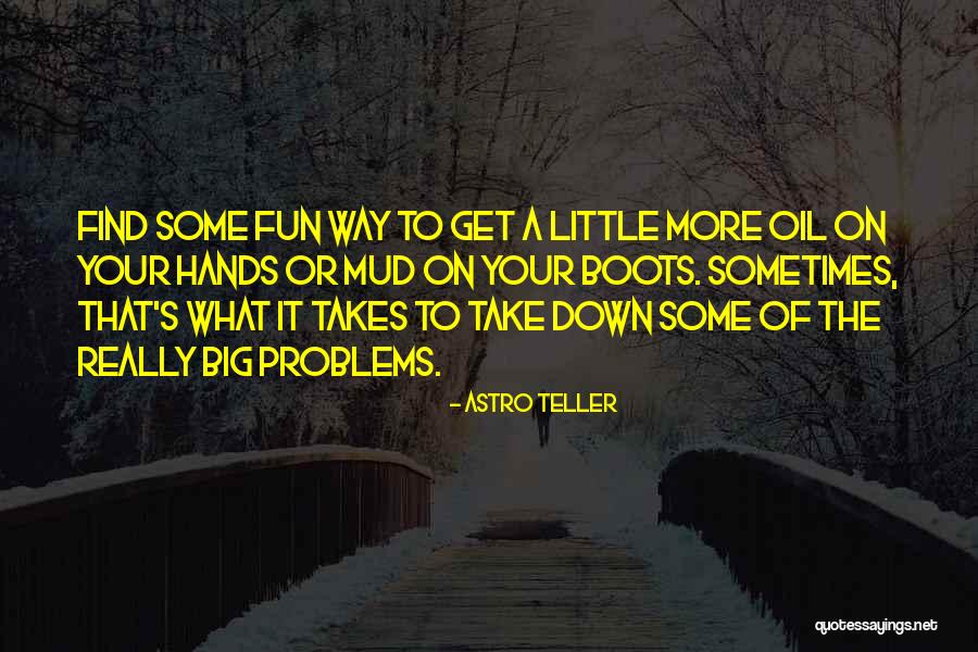 Astro Teller Quotes 1735124