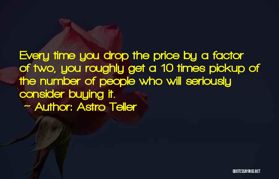 Astro Teller Quotes 1834742