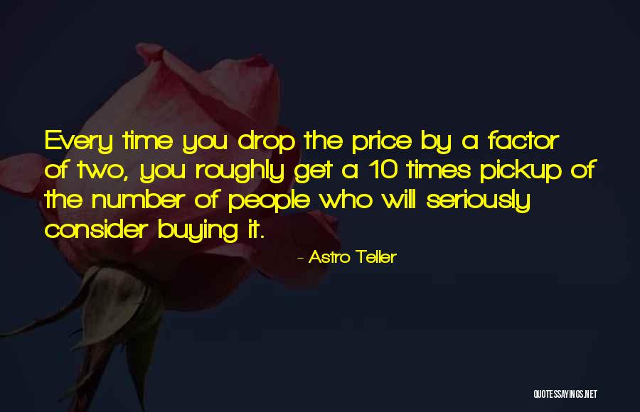 Astro Teller Quotes 1834742