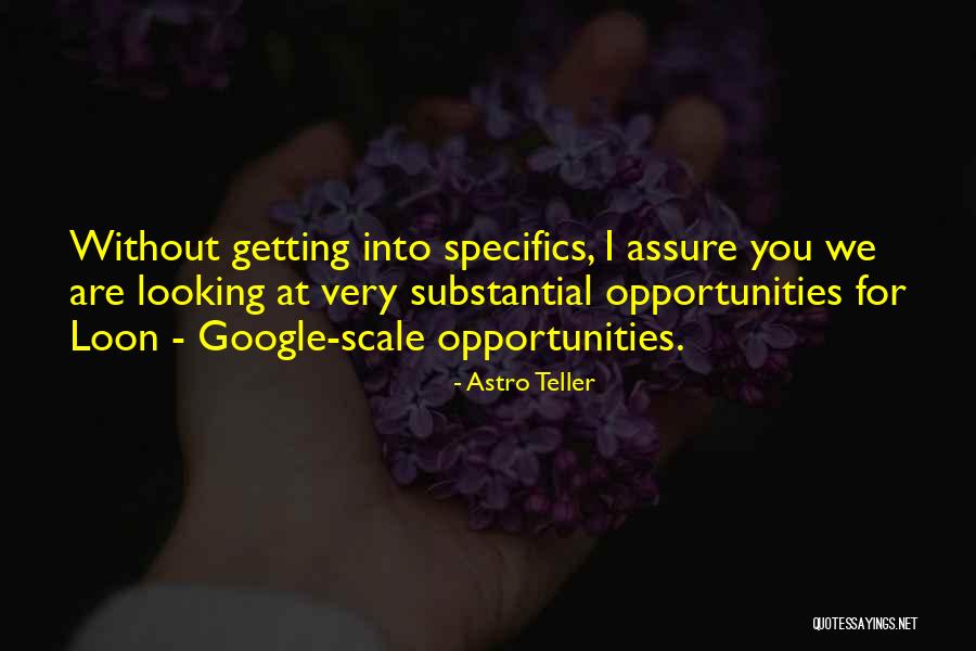 Astro Teller Quotes 1899668