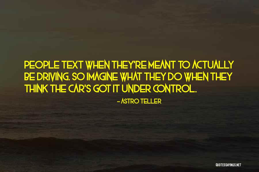 Astro Teller Quotes 295448