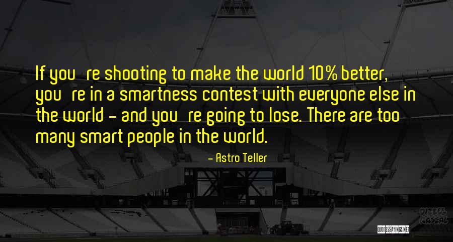 Astro Teller Quotes 315124