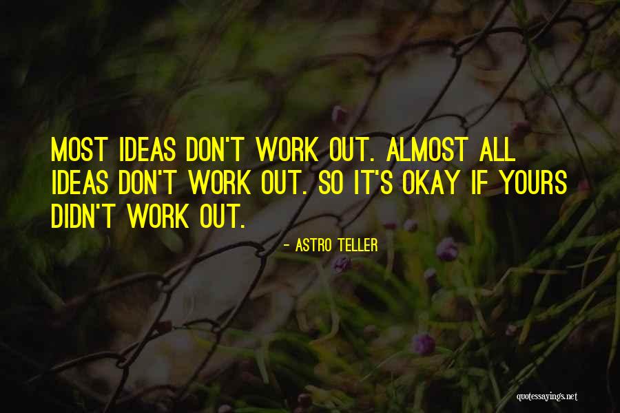 Astro Teller Quotes 684746