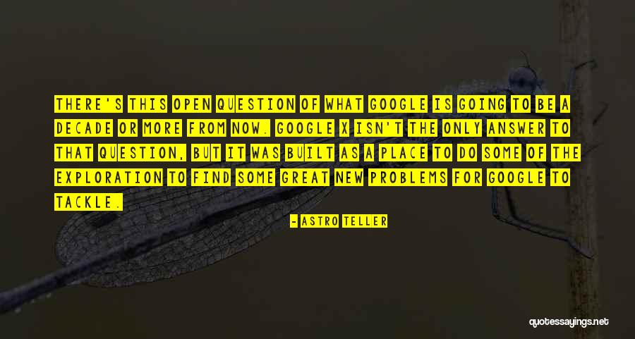 Astro Teller Quotes 926702 Astro Teller Quotes 926702