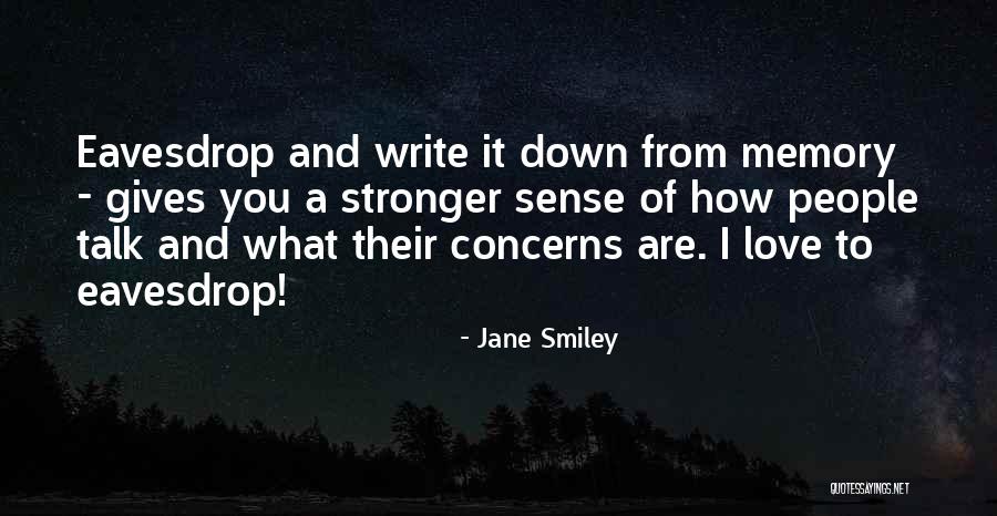 Astrobiologists Quotes By Jane Smiley