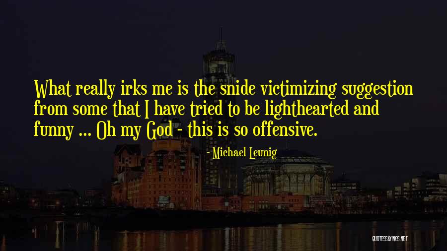 Astrocytoma Quotes By Michael Leunig Astrocytoma Quotes By Michael Leunig