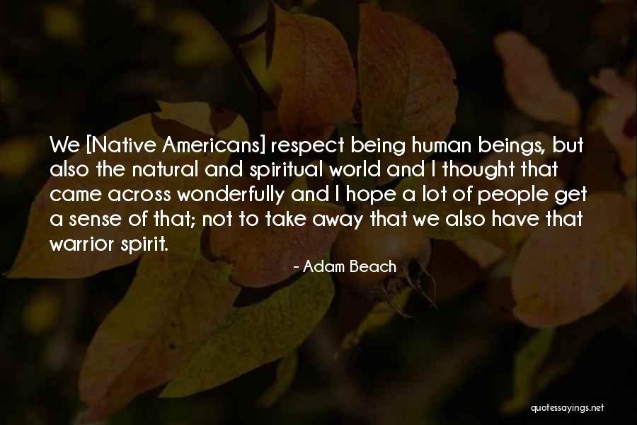Astroff Jeff Quotes By Adam Beach Astroff Jeff Quotes By Adam Beach