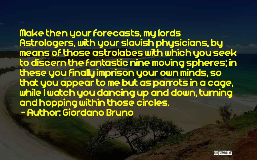 Astrolabes Quotes By Giordano Bruno