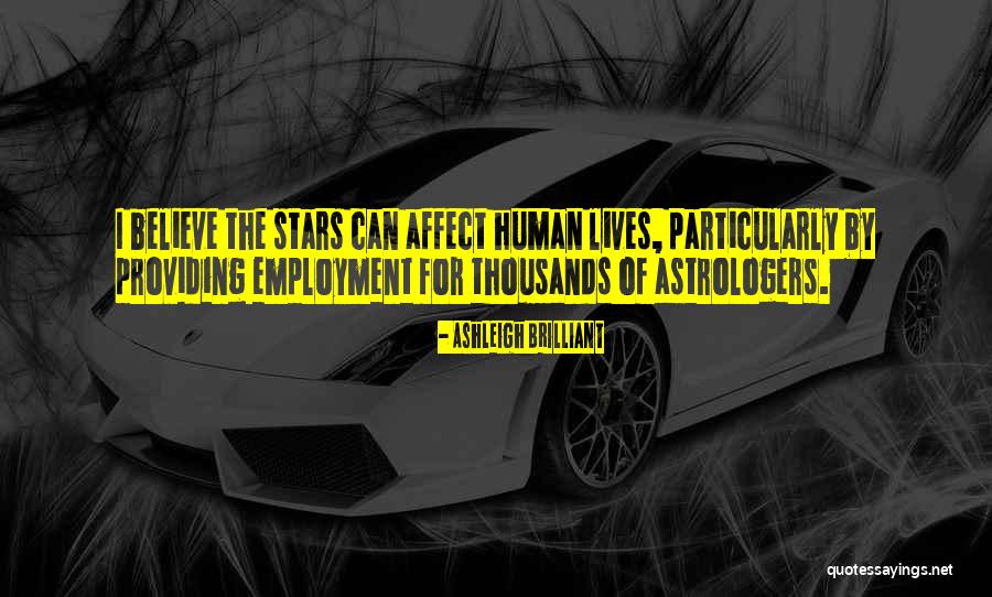 Astrologers Quotes By Ashleigh Brilliant Astrologers Quotes By Ashleigh Brilliant