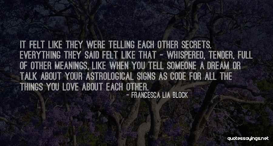Astrological Signs Quotes By Francesca Lia Block Astrological Signs Quotes By Francesca Lia Block