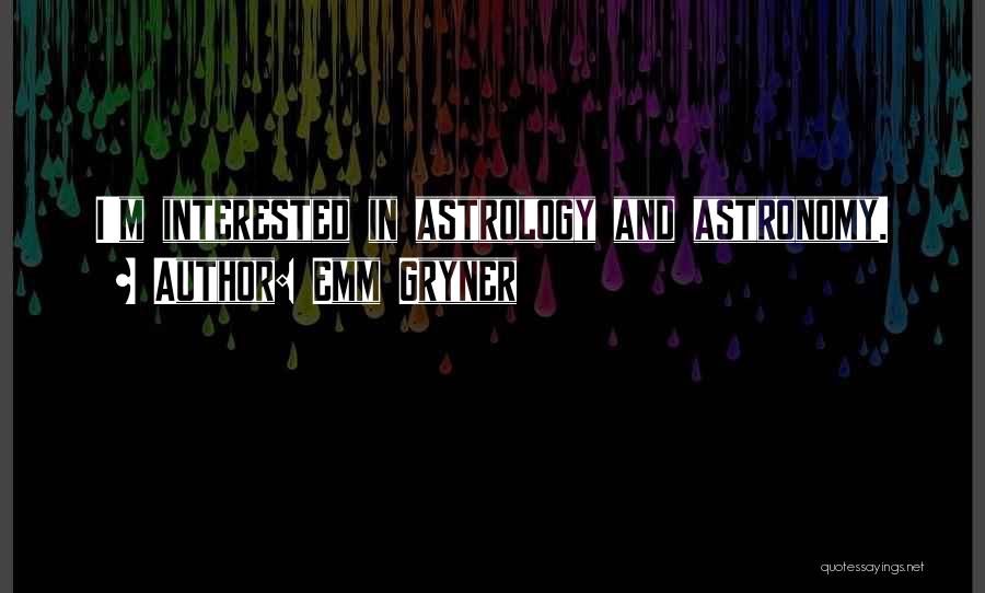 Astrology Quotes By Emm Gryner