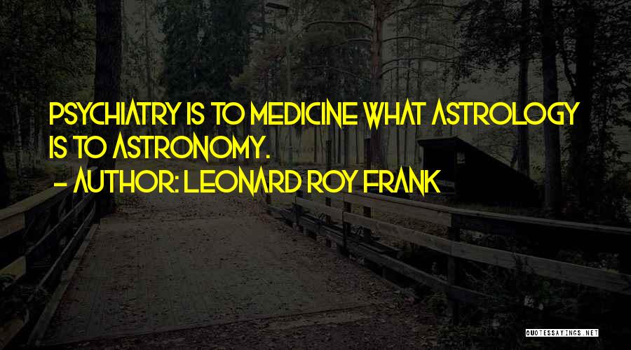 Astrology Quotes By Leonard Roy Frank