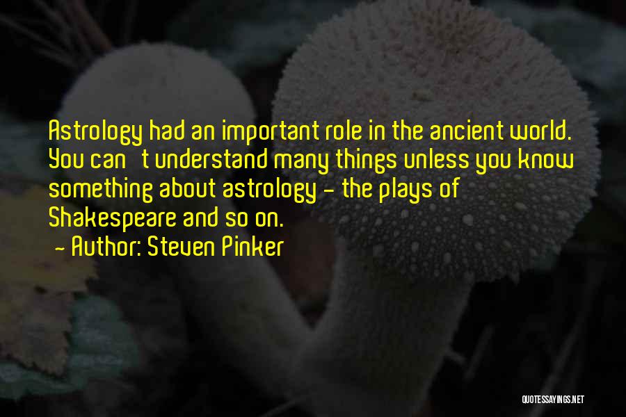 Astrology Quotes By Steven Pinker