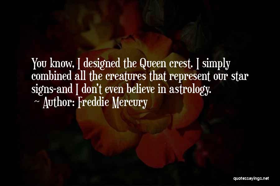 Astrology Signs Quotes By Freddie Mercury