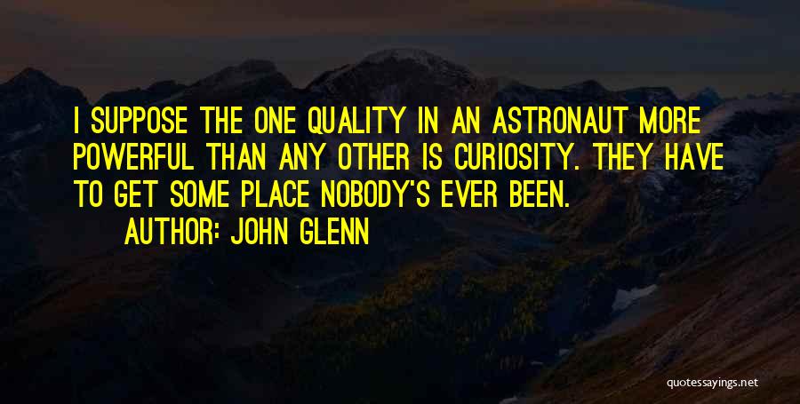 Astronaut John Glenn Quotes By John Glenn