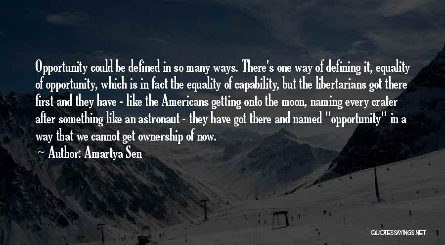 Astronaut Quotes By Amartya Sen